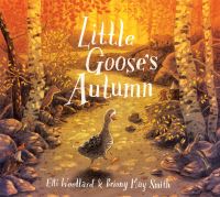 Book Cover for Little Goose's Autumn by Elli Woollard