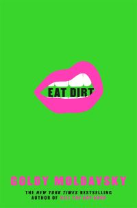 Book Cover for Eat Dirt by Goldy Moldavsky