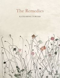 Book Cover for The Remedies by Katharine Towers