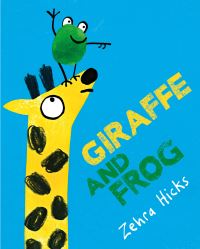 Book Cover for Giraffe and Frog by Zehra Hicks