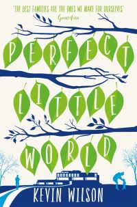 Book Cover for Perfect Little World by Kevin Wilson