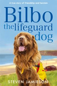 Book Cover for Bilbo the Lifeguard Dog by Steve Jamieson, Alison Bowyer