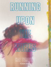 Book Cover for Running Upon the Wires by Kae Tempest
