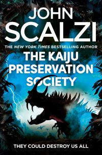 Book Cover for The Kaiju Preservation Society by John Scalzi