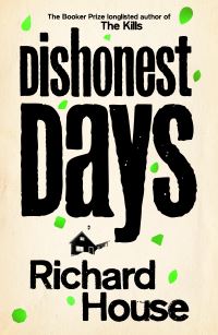 Book Cover for Dishonest Days by Richard House