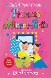 Book Cover for Princess Mirror-Belle by Julia Donaldson, Julia Donaldson