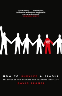 Book Cover for How to Survive a Plague by David France