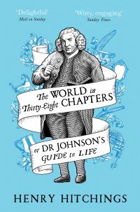 Book Cover for The World in Thirty-Eight Chapters or Dr. Johnson's Guide to Life by Henry Hitchings