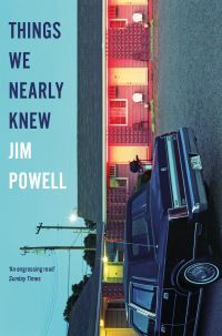 Book Cover for Things We Nearly Knew by Jim Powell