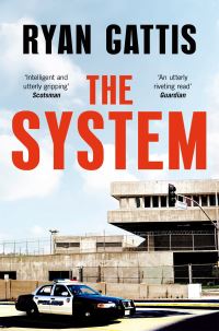 Book Cover for The System by Ryan Gattis