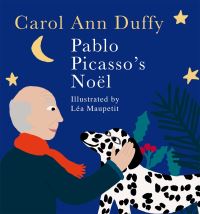 Book Cover for Pablo Picasso's Noel by Carol Ann Duffy