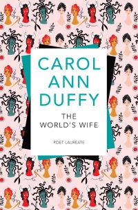 Book Cover for The World's Wife by Carol Ann Duffy