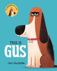 Book Cover for This Is Gus by Chris Chatterton