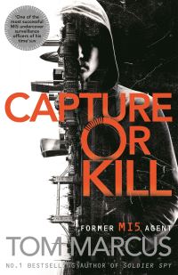 Book Cover for Capture or Kill by Tom Marcus