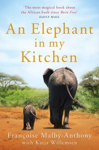 Book Cover for An Elephant in My Kitchen by Françoise MalbyAnthony, Katja Willemsen