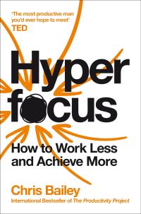 Book Cover for Hyperfocus by Chris Bailey