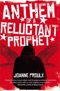 Book Cover for Anthem of a Reluctant Prophet by Joanne Proulx