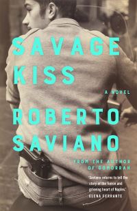 Book Cover for Savage Kiss by Roberto Saviano