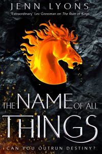 Book Cover for The Name of All Things by Jenn Lyons