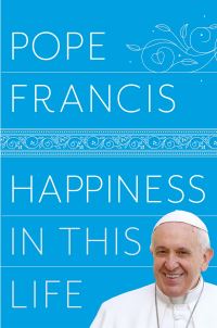 Book Cover for Happiness in This Life by Francis