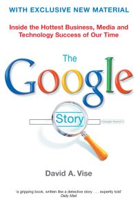 Book Cover for The Google Story by David A Vise, Mark Malseed
