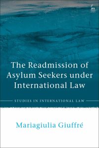 Book Cover for The Readmission of Asylum Seekers Under International Law by Mariagiulia Giuffré