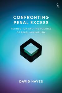 Book Cover for Confronting Penal Excess by David Hayes
