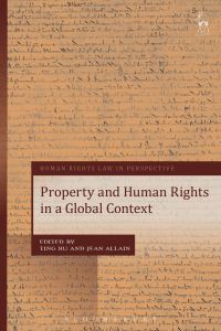 Book Cover for Property and Human Rights in a Global Context by Ting Xu, Jean Allain