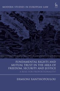 Book Cover for Fundamental Rights and Mutual Trust in the Area of Freedom, Security and Justice by Ermioni Xanthopoulou