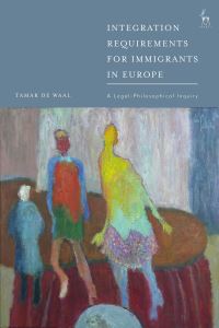 Book Cover for Integration Requirements for Immigrants in Europe by Tamar de Waal