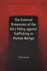 Book Cover for The External Dimension of the EU's Policy Against Trafficking in Human Beings by Chloé Brière