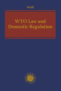 Book Cover for WTO Law and Domestic Regulation by Wolfgang Weiss