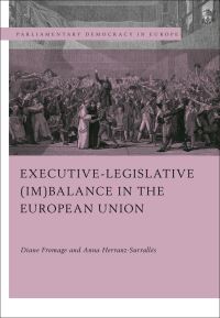 Book Cover for Executive-Legislative (Im)balance in the European Union by Diane Fromage, Anna HerranzSurrallés