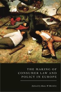 Book Cover for The Making of Consumer Law and Policy in Europe by HansW Micklitz