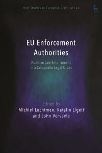 Book Cover for EU Enforcement Authorities by Michiel Luchtman, Katalin Ligeti, J A E Vervaele