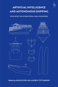 Book Cover for Artificial Intelligence and Autonomous Shipping by Bar­s Soyer, Andrew Tettenborn