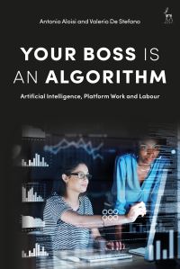 Book Cover for Your Boss Is an Algorithm by Antonio Aloisi, Valerio De Stefano