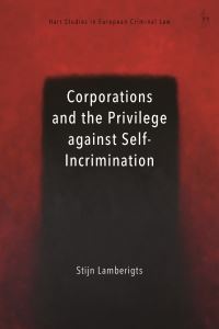 Book Cover for Corporations and the Privilege Against Self-Incrimination by Stijn Lamberigts