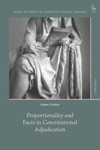 Book Cover for Proportionality and Facts in Constitutional Adjudication by Anne Carter