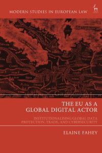 Book Cover for The EU as a Global Digital Actor by Elaine Fahey