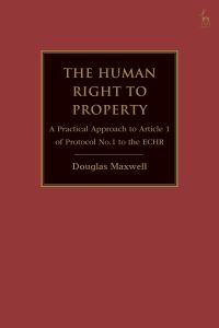 Book Cover for The Human Right to Property by Douglas Maxwell