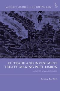 Book Cover for EU Trade and Investment Treaty-Making Post-Lisbon by Gesa Kübek