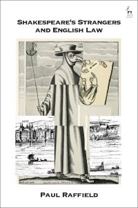 Book Cover for Shakespeare's Strangers and English Law by Paul Raffield