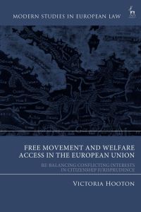 Book Cover for Free Movement and Welfare Access in the European Union by Dr Victoria Hooton