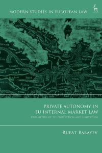 Book Cover for Private Autonomy in EU Internal Market Law by Rufat Babayev