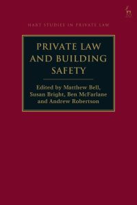 Book Cover for Private Law and Building Safety by Matthew Bell, Susan Bright, Ben McFarlane, Professor Andrew Robertson