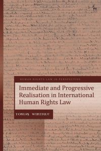 Book Cover for Immediate and Progressive Realisation in International Human Rights Law by Tobias Wirthle