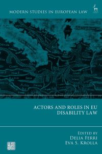 Book Cover for Actors and Roles in EU Disability Law by Delia Ferri, Eva S Krolla