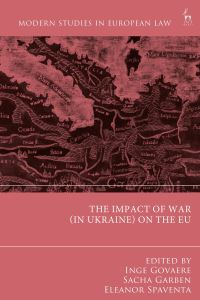 Book Cover for The Impact of War (In Ukraine) on the EU by Inge Govaere, Sacha Garben, Professor Eleanor Spaventa
