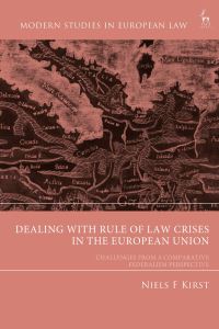 Book Cover for Dealing With Rule of Law Crises in the European Union by Niels F Kirst